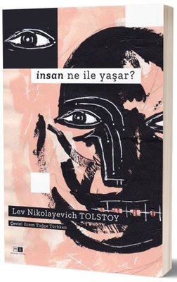 İnsan Ne İle Yaşar? by Lev Nikolayeviç Tolstoy