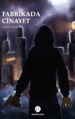 Fabrikada Cinayet by Ahmet Yemenici