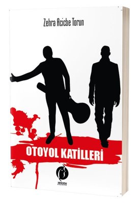 Otoyol Katilleri by Zehra Acicbe Torun