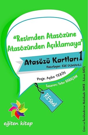 Atasözü Kartları 1: "Resimden Atasözüne Atasözünden Açıklamaya"
