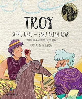 Troy by Ebru Aktan Acar, Serpil Ural