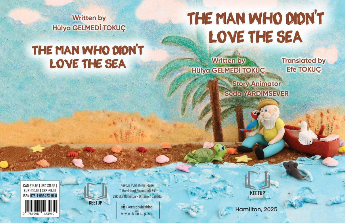 The Man Who Didn’t Love the Sea by Hulya Gelmedi Tokuc