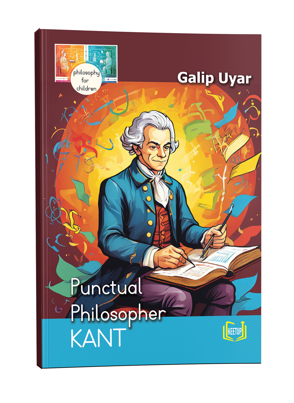 Philosophy for Children: Kant - Punctual Philosopher by Galip Uyar