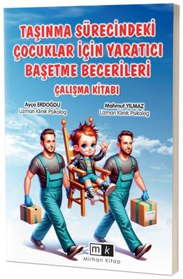 Taşınma Sürecindeki Çocuklar İçin Yaratıcı Başetme Becerileri Çalışma Kitabı by Ayça Erdoğdu