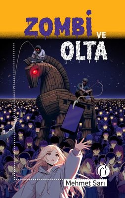 Zombi ve Olta by Mehmet Sarı