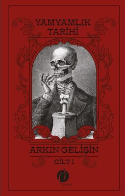 Yamyamlık Tarihi Cilt 1 by Arkın Gelişin