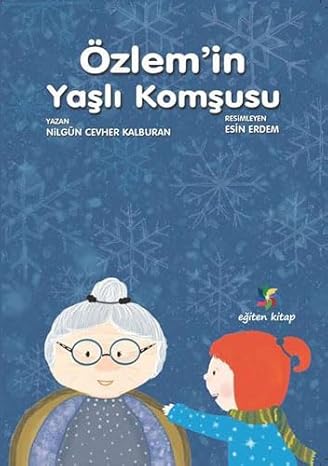 Özlem'in Yaşlı Komşusu by Nilgün Cevher Kalburan