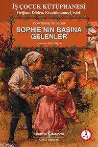 Sophie`nin Başına Gelenler by Comtesse de Segur