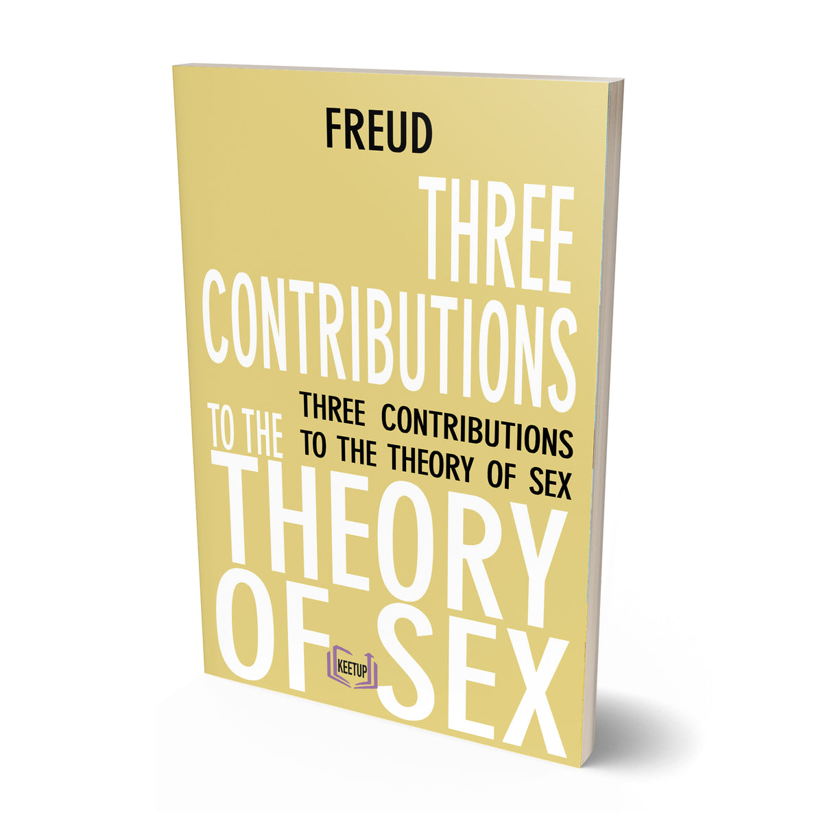 THREE CONTRIBUTIONS TO THE THEORY OF SEX by Sigmund Freud