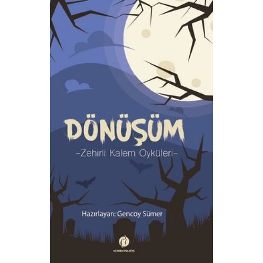 DÖNÜŞÜM & ZEHİRLİ KALEM ÖYKÜLERİ